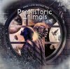 <b>PREHISTORIC ANIMALS<br />MAGIC LOVE DESTRUCTION</b><br />PREHISTORIC MUSIC SEWDEN